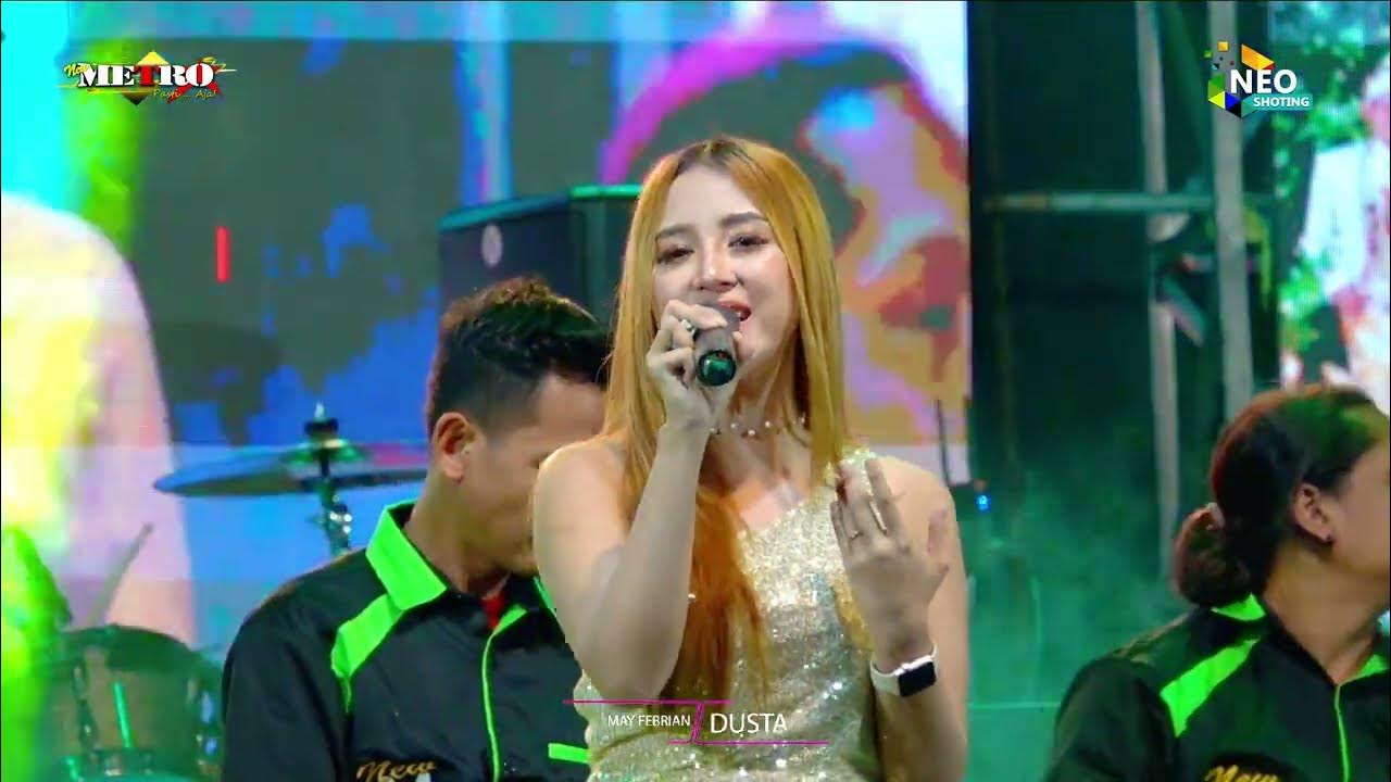 DUSTA - May Febrian - NEW METRO Pasti..Aja!!! - RAHARJO PRO AUDIO - LIVE DEMAK 2025 DUSTA - May Febrian - NEW METRO Pasti..Aja!!! - RAHARJO PRO AUDIO - LIVE DEMAK 2025