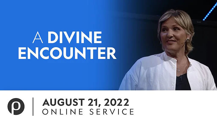 A Divine Encounter | Danielle Strickland | 08.21.22
