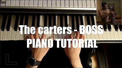 The Carters - BOSS (Piano Tutorial)