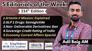 5 Editorials - 214 | Artemis II Mission & Economy Current Affairs Special | 06/04/26 | Adil Baig