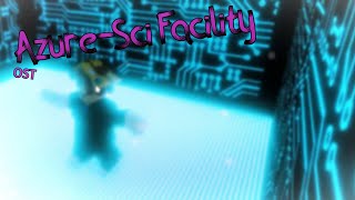Azure-Sci Facility OST - Flood escape 2 Community Maps