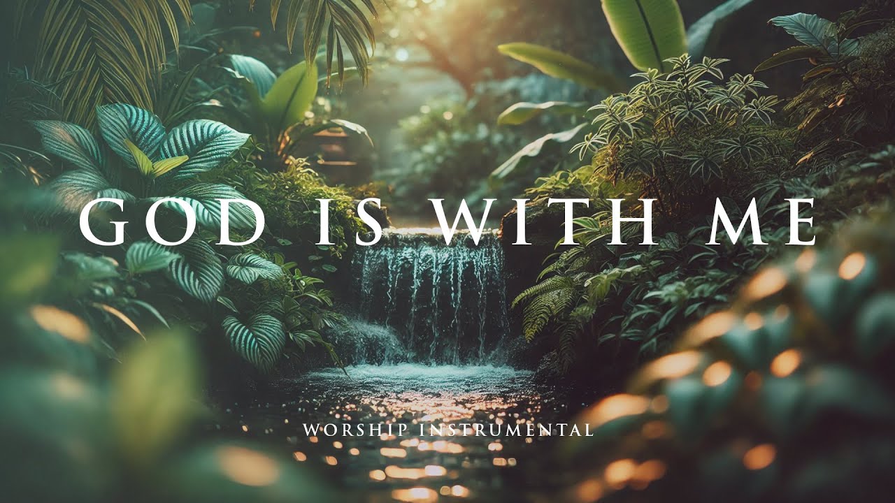 GOD IS WITH ME – Soothing Worship Instrumental for Prayer, Devotion, and Peace