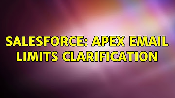 Salesforce: Apex Email Limits Clarification (2 Solutions!!)