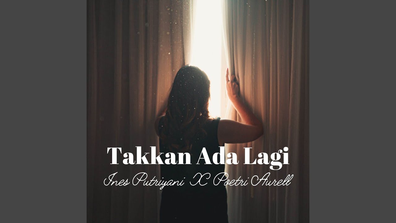 Takkan Ada Lagi