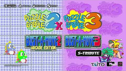 Puzzle Bobble 2X / Bust-A-Move 2 Arcade Edition & Puzzle Bobble 3 / Bust-A-Move 3 S-Tribute trailer