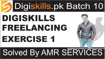 Digiskills Freelancing Exercise 1 Batch 10 Solution | Freelancing Exercise 1 Batch 10