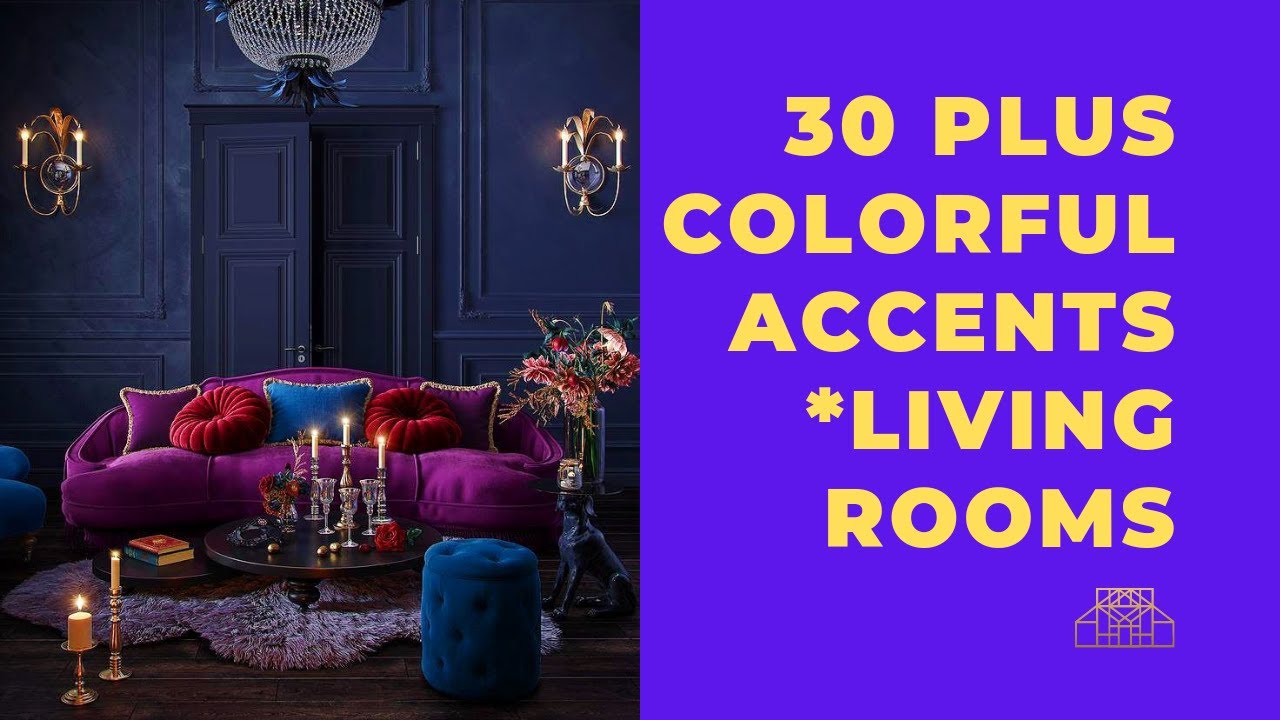 30 Plus COLORFUL ACCENTS IN DARK WALLED LIVING ROOM IDEAS | CALMING SPACES TO SOOTHE THE NERVES