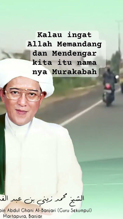 Murakabah = kita Ingat Allah memandang dan mendengar kita | Ceramah Abah Guru Sekumpul KH Zaini
