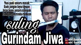 GURINDAM JIWA - Abi topan (cover suling paralon)