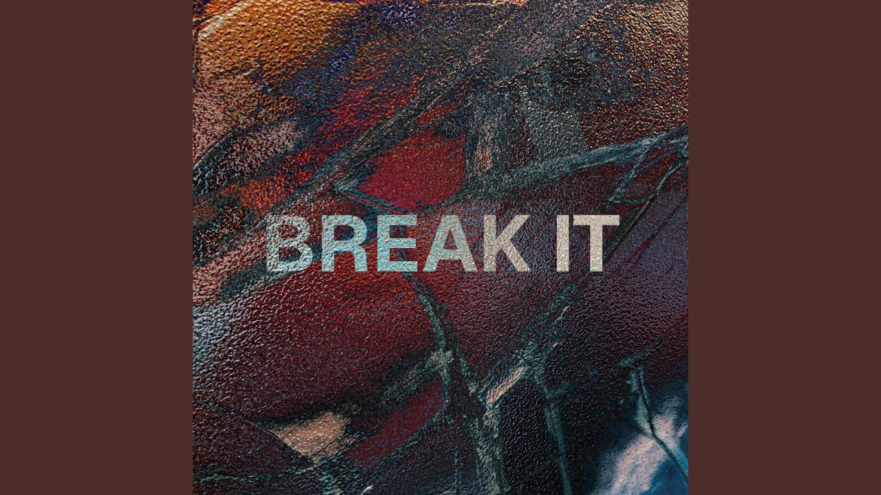 Παρακολούθηση Break It στο YouTube Παρακολούθηση Break It στο YouTube