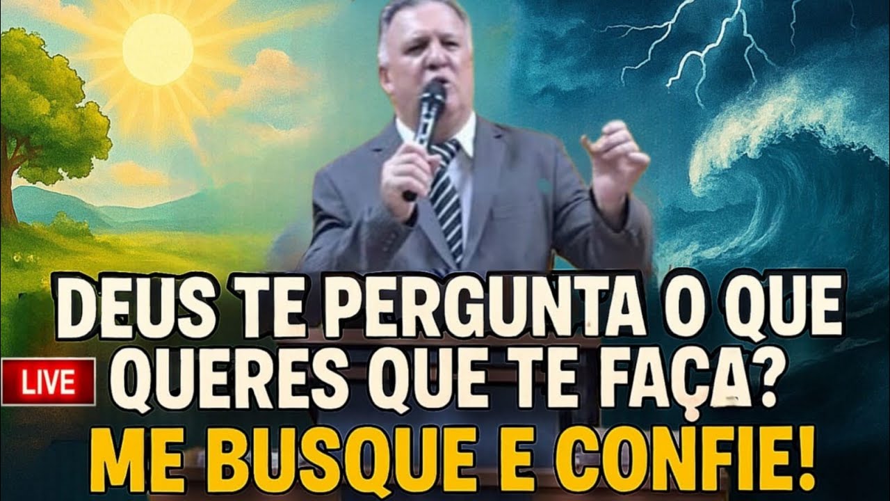 LIVE | DEUS TE PERGUNTA O QUE QUERES QUE TE FAÇA? ME BUSQUE E CONFIE ...