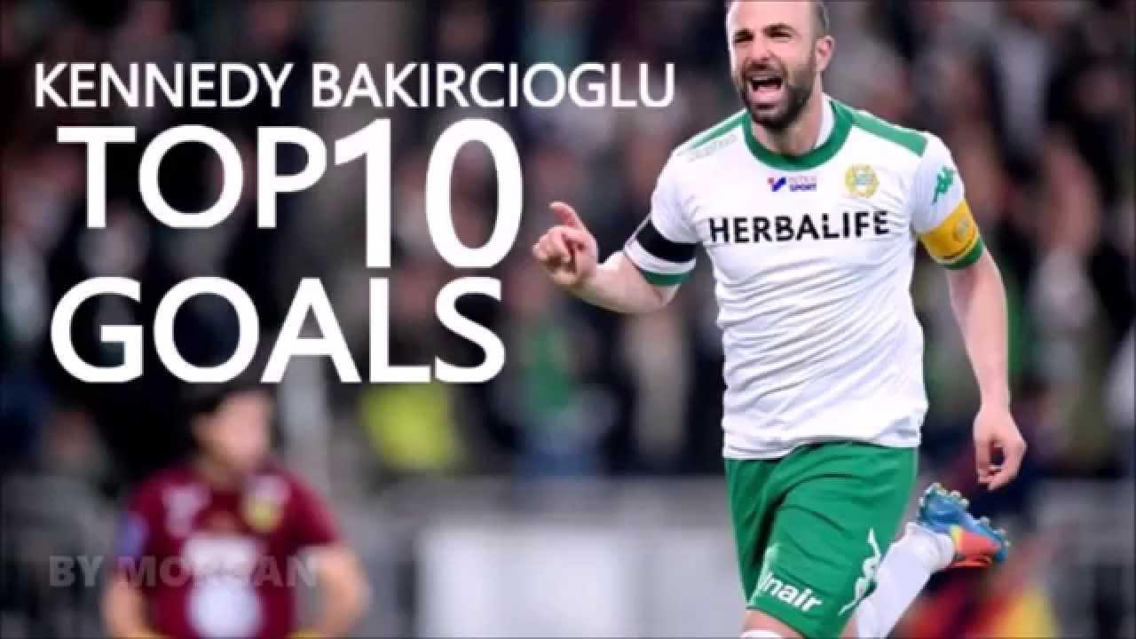 KENNEDY BAKIRCIOGLU TOP 10 GOALS