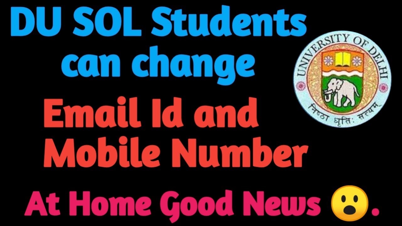 DU SOL students can change now Email I'd and Mobile number at home 😀.