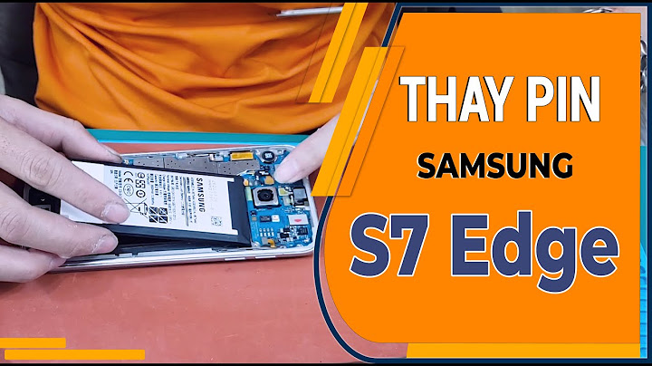 Đánh giá pin galaxy s7 edge năm 2024