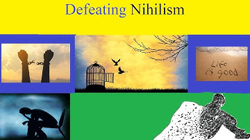 Defeating Nihilism