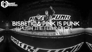 Bisbetic & Pink Is Punk - Push The Feeling On