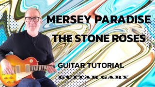 Mersey Paradise - The Stone Roses guitar tutorial (Capo 5th fret)