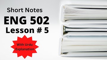 Eng 502 Lesson 5, Virtual University Lectures in Hindi and Urdu for Midterm preparation