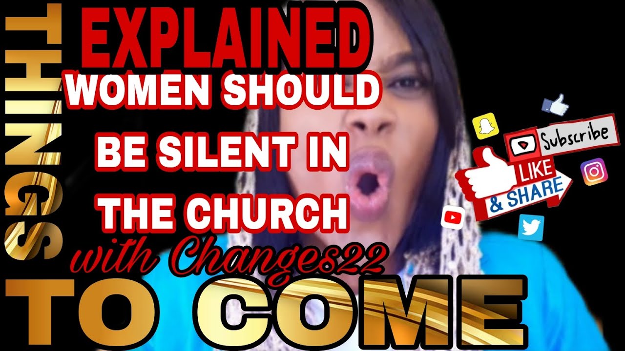 THINGS TO COME-episode2: ***WOMEN SHOULD KEEP SILENCE in church!EXPLAINED-changes22