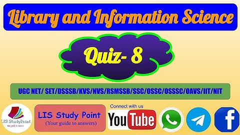 Library and Information Science Quiz - 8 // for UGCNET / DSSSB / NVS / KVS / RSMSSB / SSC /OSSC/OAVS