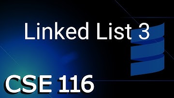[CSE 116] Linked List 3 (Friday, November 04, 2022)