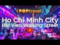 SAIGON, Vietnam 🇻🇳 - Bui Vien Walking Street - 4K 60fps (UHD)