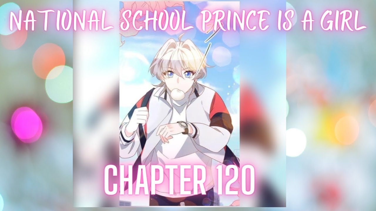 National School Prince Is A Girl - Chapter 120 (Complete Chapter) - YouTube