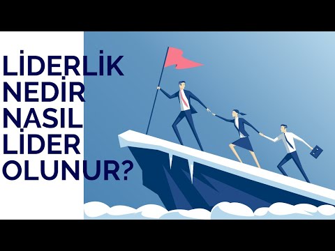 Liderlik Nedir Lider Nasıl Olunur