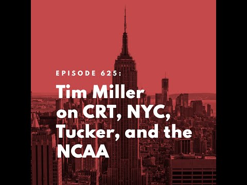 Tim Miller on CRT, NYC, Tucker, and the NCAA