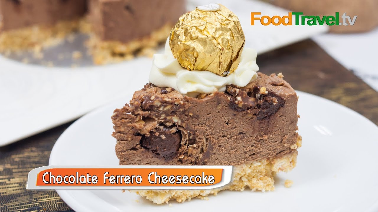 ชีสเค้กช็อกโกแลตเฟอร์เรโร่ Chocolate Ferrero Cheesecake | FoodTravel