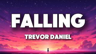 Trevor Daniel - Falling (Lyrics)