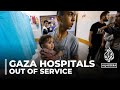 Nearly all hospitals in Gaza city are out of service as Israeli troops lay siege