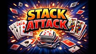 NEW CARD GAME IDEA STACK ATTACK
