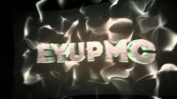 EyupMC Intro (My First Bounce Sync :D)