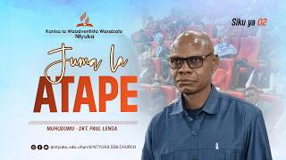 JUMA MAALUMU LA ATAPE NTYUKA SDA  DAY TWO||TAREHE 20-04-2026.