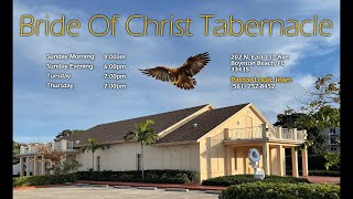 Bride of Christ Tabernacle - (Sun PM  5/24/2026)