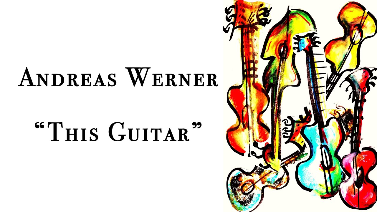 Andreas Werner - This Guitar