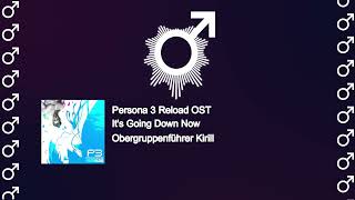 Persona 3 Reload OST - It's Going Down Now - (♂️Right Version♂️) Gachi Remix