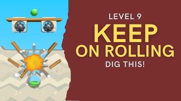 Dig This! - Keep on Rolling - Level 9 Solutions