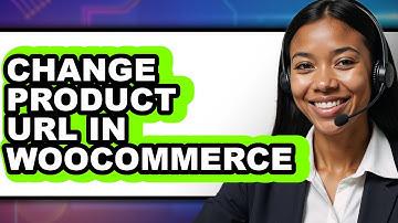 How to Change Product Url in Woocommerce - Easy Guide
