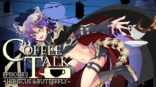 【Coffee Talk Ep.2 Hibiscus & Butterfly】FAST COFFEE (Beware of flying drinks)