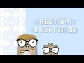 packagemain #18: Writing REST API Client in Go