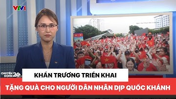 Khẩn trương triển khai tặng quà cho người dân nhân dịp Quốc khánh