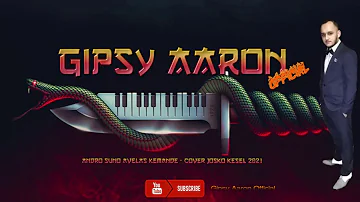 Gipsy Aaron - Andro Suno Avelas Kemande |2021 - Cover Joško kešel|