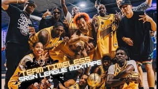 The Most Exciting Team In La Team Timeless - Srgn League Mixtape
