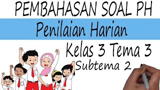 Penilaian Harian Kelas 3 Tema 3 Subtema 2