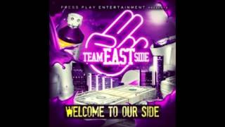 Team Eastside - Come Fuck Wit Us