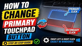 Laptop touchpad left right exchange setting problem,how to change the primary touchpad button