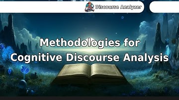 Methodologies for Cognitive Discourse Analysis.
