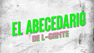 Video thumbnail of "ABECEDARIO L-GANTE │ LETRA"